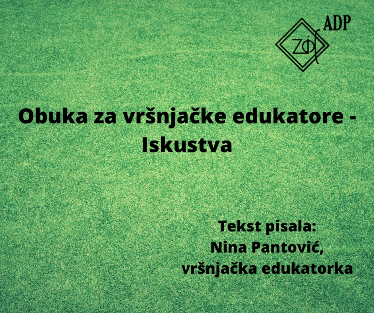 Obuka za vršnjačke edukatore - Iskustva - Nina Pantović, vršnjačka edukatorka